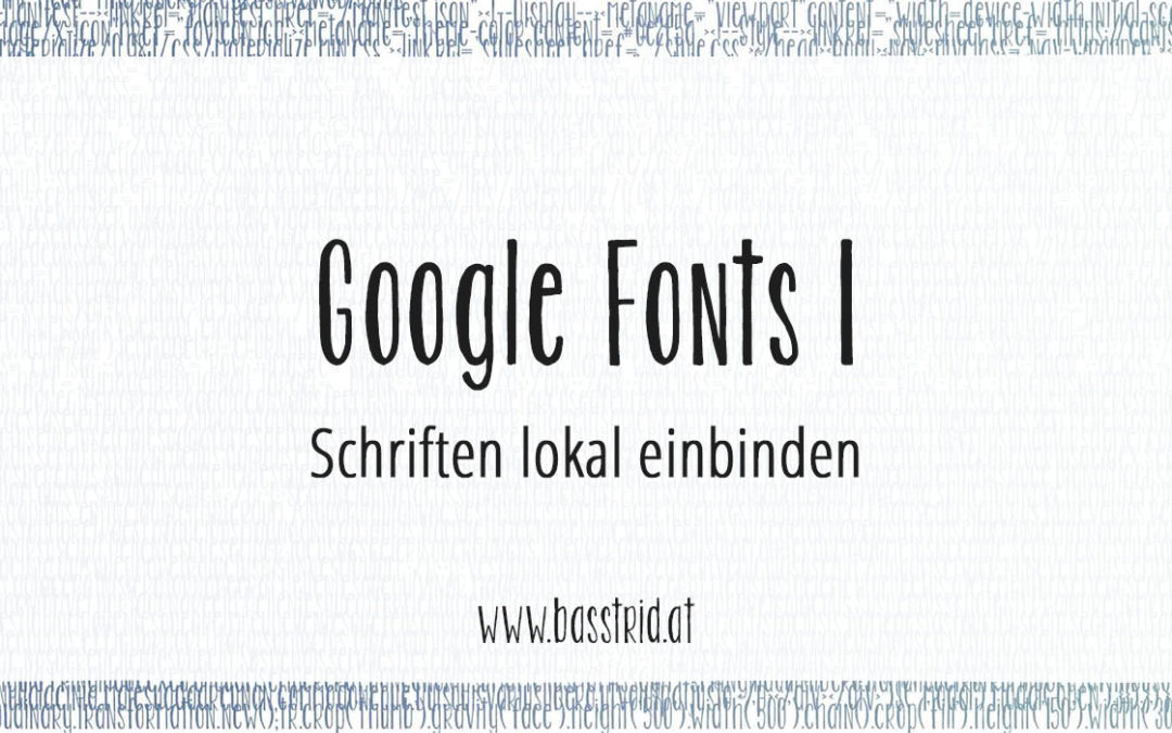 Google Fonts 1: Lokal einbinden
