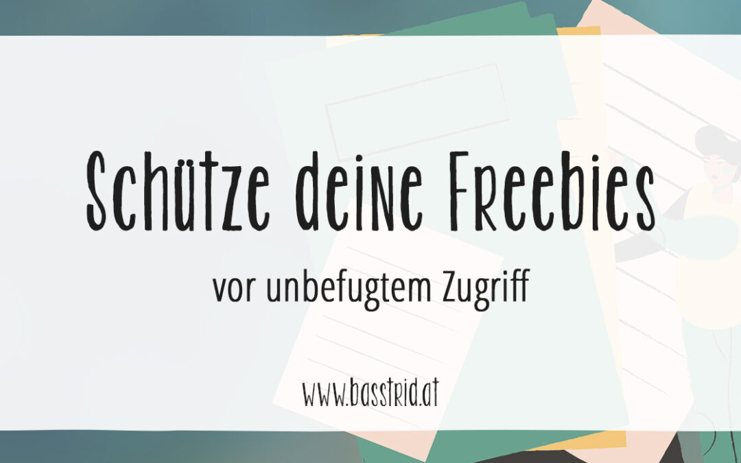 Schütze deine Freebies vor unbefugtem Zugriff in WordPress